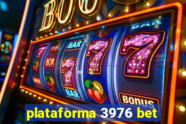 plataforma 3976 bet